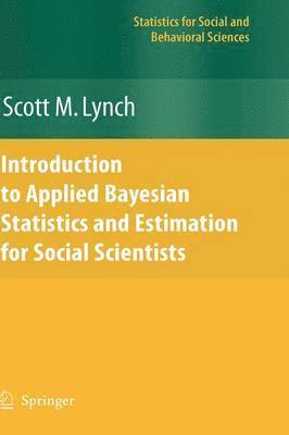 Introduction to Applied Bayesian Statistics and Estimation for Social Scientists 1