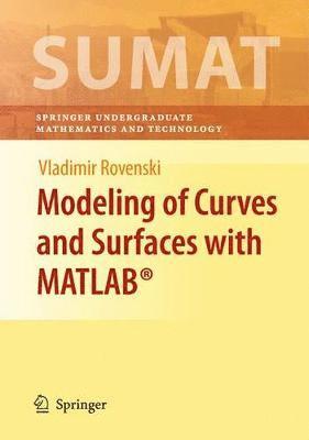 Modeling of Curves and Surfaces with MATLAB 1