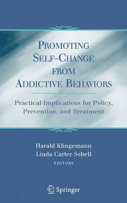 Harald Klingemann, Linda Carter-Sobell - Promoting Self-Change From Addictive Behaviors, Inbunden