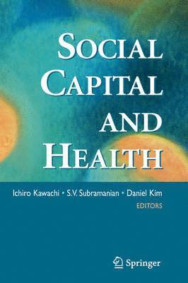 Social Capital and Health 1