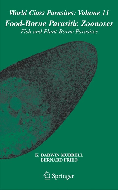 K. Darwin Murrell, Bernard Fried - Food-Borne Parasitic Zoonoses, Inbunden