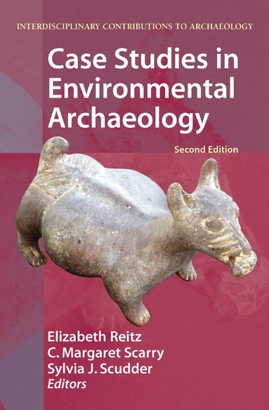 Elizabeth Reitz, C. Margaret Scarry, Sylvia J. Scudder - Case Studies in Environmental Archaeology, Häftad