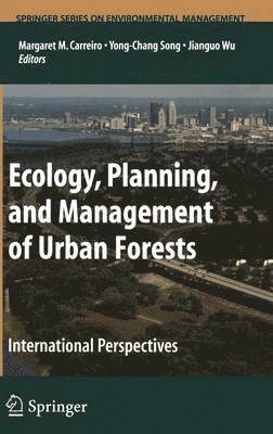 Ecology, Planning, and Management of Urban Forests 1