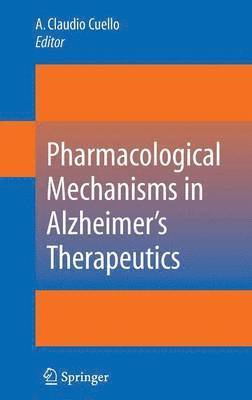 Pharmacological Mechanisms in Alzheimer's Therapeutics
