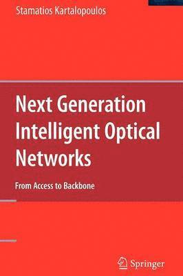 Stamatios Kartalopoulos, Stamatios V. Kartalopoulos - Next Generation Intelligent Optical Networks, Inbunden