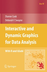 bokomslag Interactive and Dynamic Graphics for Data Analysis