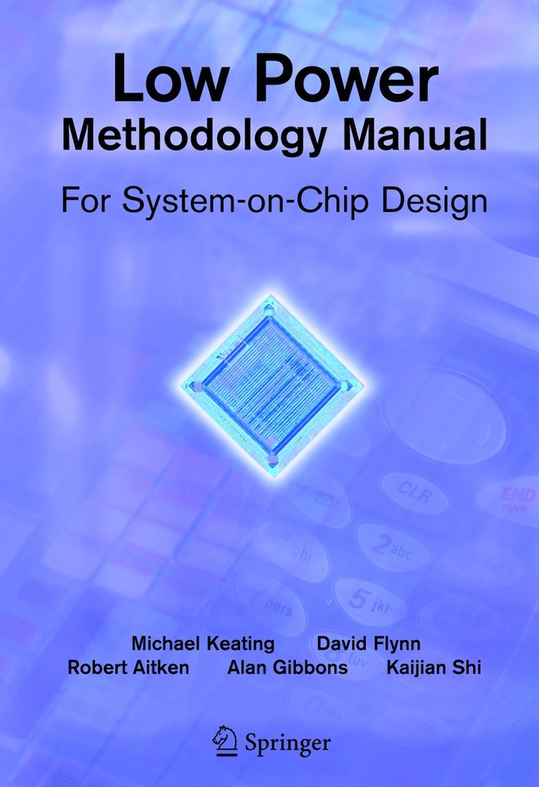David Flynn, Rob Aitken, Alan Gibbons, Kaijian Shi - Low Power Methodology Manual, Inbunden