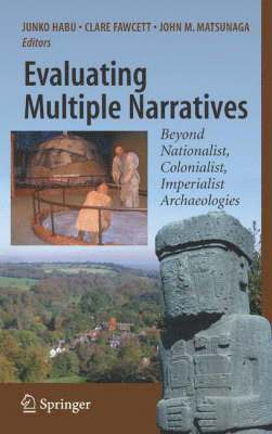 Junko Habu, Clare Fawcett, John M. Matsunaga, John M Matsunaga - Evaluating Multiple Narratives, Inbunden