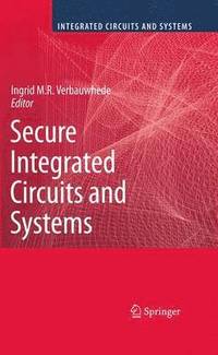 bokomslag Secure Integrated Circuits and Systems