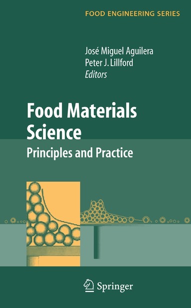 José Miguel Aguilera, Peter J. Lillford - Food Materials Science, Inbunden