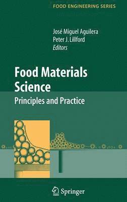 José Miguel Aguilera, Peter J. Lillford, Gustavo V. Barbosa-Canovas - Food Materials Science, Inbunden