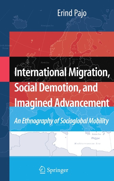 bokomslag International Migration, Social Demotion, and Imagined Advancement