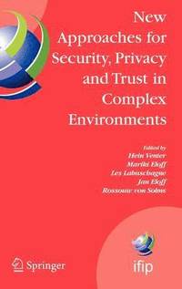 bokomslag New Approaches for Security, Privacy and Trust in Complex Environments