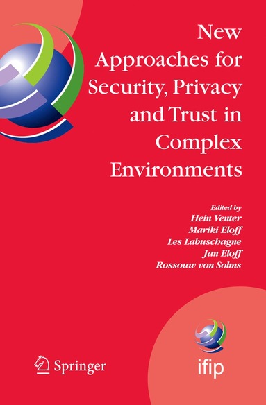 bokomslag New Approaches for Security, Privacy and Trust in Complex Environments