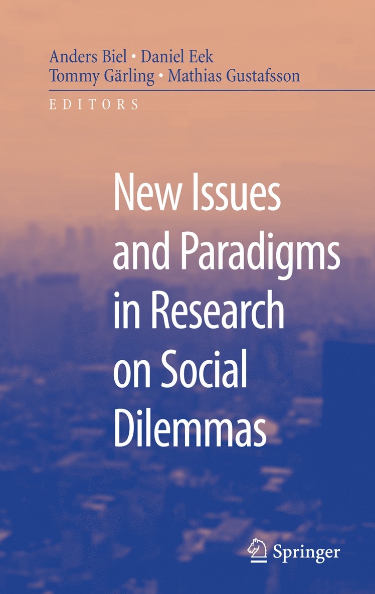 Anders Biel, Daniel Eek, Tommy Garling, Mathias Gustafson - New Issues and Paradigms in Research on Social Dilemmas, Inbunden