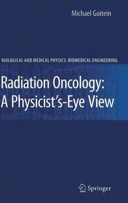 bokomslag Radiation Oncology: A Physicist's-Eye View