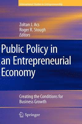 Public Policy in an Entrepreneurial Economy 1
