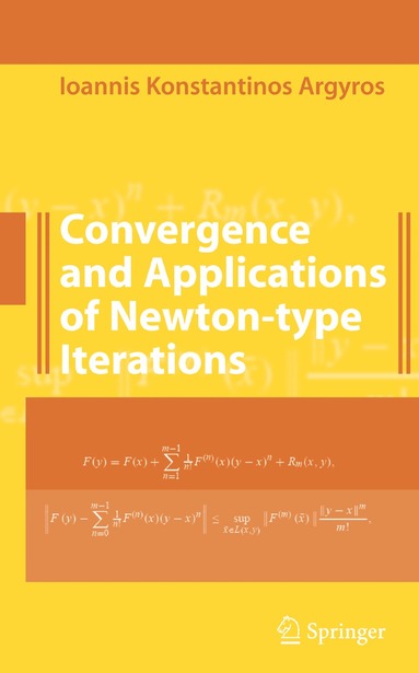 Ioannis K. Argyros - Convergence and Applications of Newton-type Iterations, Inbunden