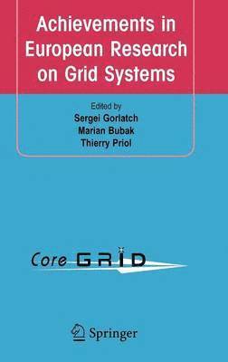 Achievements in European Research on Grid Systems 1