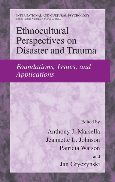 Anthony J. Marsella, Jeanette L. Johnson, Patricia Watson, Jan Gryczynski - Ethnocultural Perspectives on Disaster and Trauma, Inbunden