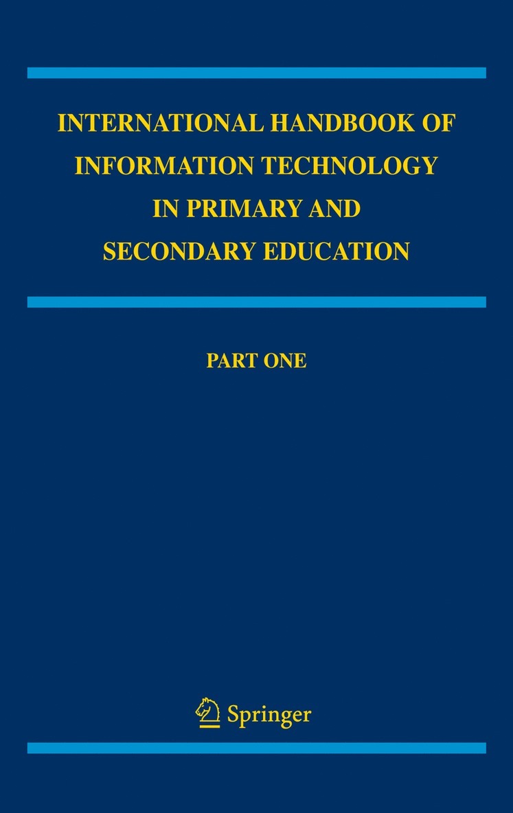 Joke Voogt, Gerald Knezek - International Handbook of Information Technology in Primary and Secondary Education, Inbunden