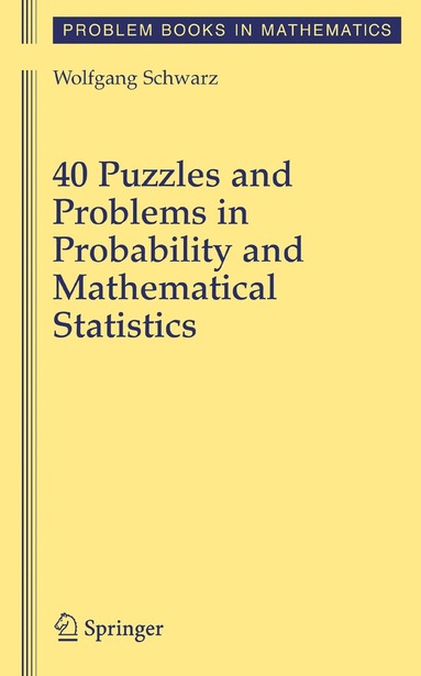 bokomslag 40 Puzzles and Problems in Probability and Mathematical Statistics