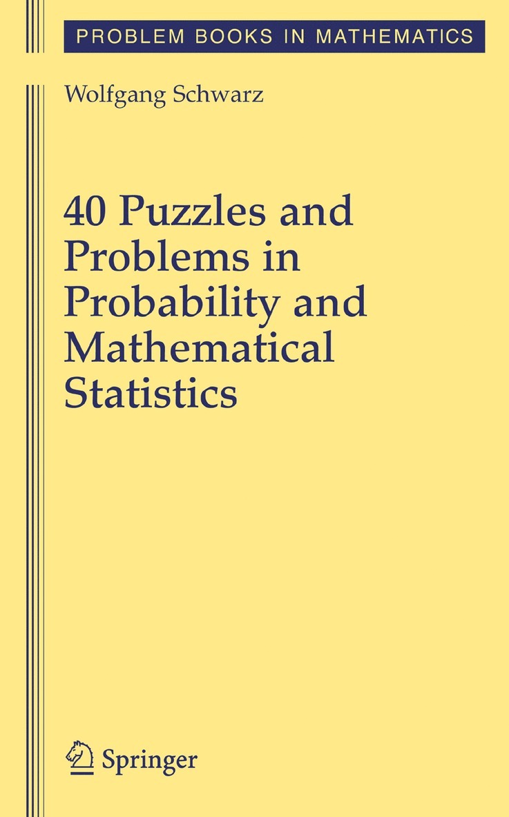 40 Puzzles and Problems in Probability and Mathematical Statistics 1