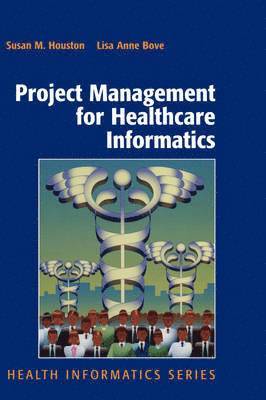Project Management for Healthcare Informatics 1