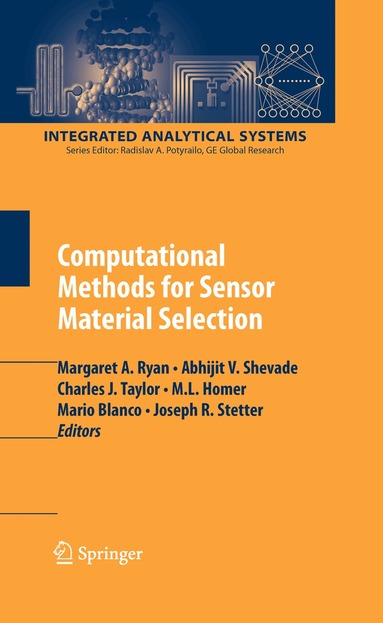 Margaret A. Ryan, Abhijit V. Shevade, Charles J. Taylor, M. L. Homer, Mario Blanco, Joseph R. Stetter - Computational Methods for Sensor Material Selection, Inbunden