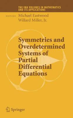 Michael Eastwood, Willard Miller - Symmetries and Overdetermined Systems of Partial Differential Equations, Inbunden