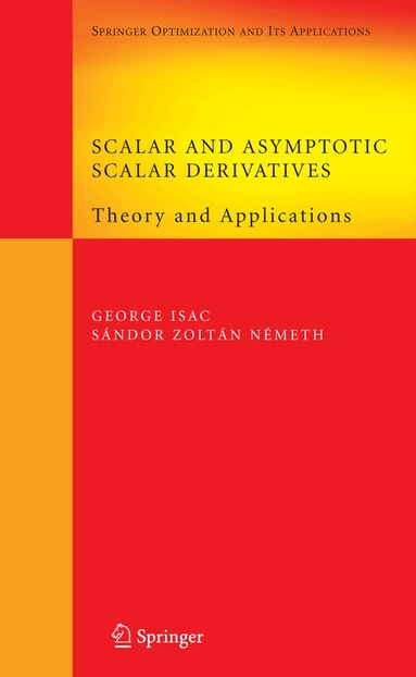 George Isac, Sándor Zoltán Németh - Scalar and Asymptotic Scalar Derivatives, Inbunden