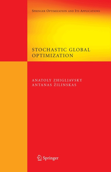 Anatoly Zhigljavsky, Antanasz Zilinskas - Stochastic Global Optimization, Inbunden