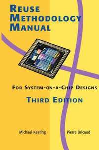 bokomslag Reuse Methodology Manual for System-on-a-Chip Designs