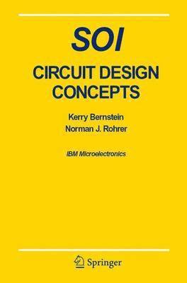 Kerry Bernstein, Norman J. Rohrer - SOI Circuit Design Concepts, Häftad