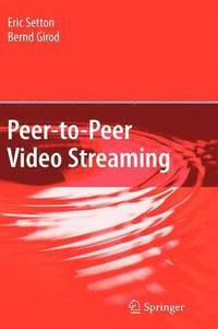 bokomslag Peer-to-Peer Video Streaming