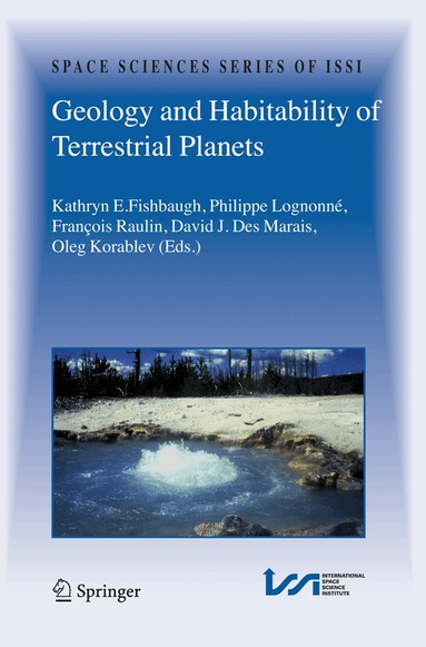 Kathryn E. Fishbaugh, Phillipe Lognonné, François Raulin, David J. Des Marais, Oleg Korablev - Geology and Habitability of Terrestrial Planets, Inbunden