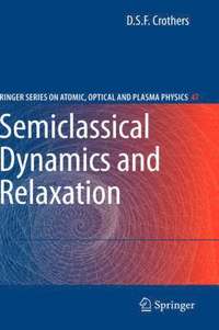bokomslag Semiclassical Dynamics and Relaxation