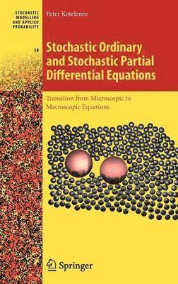 Stochastic Ordinary and Stochastic Partial Differential Equations 1