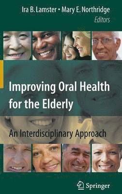 Ira B. Lamster, Mary E. Northridge - Improving Oral Health for the Elderly, Inbunden