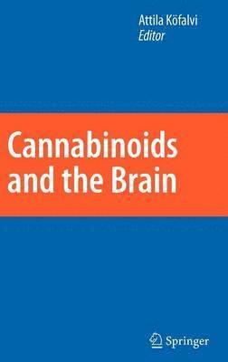 Attila Köfalvi - Cannabinoids and the Brain, Inbunden
