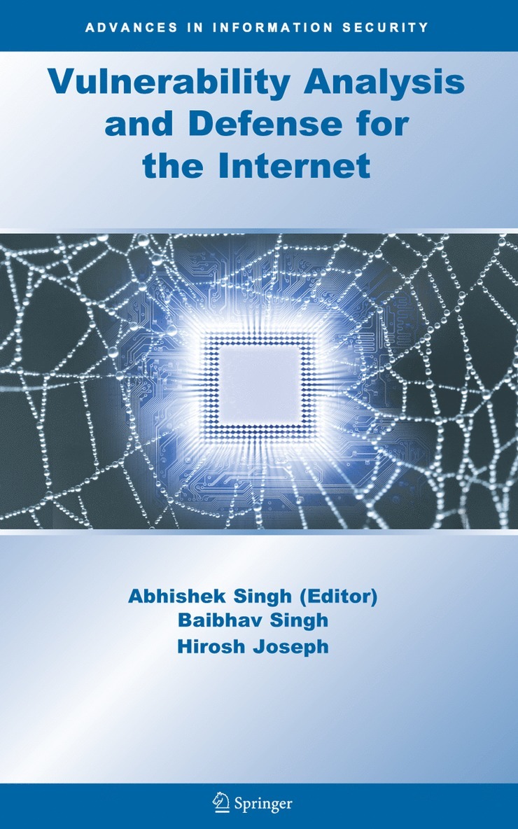 Vulnerability Analysis and Defense for the Internet 1