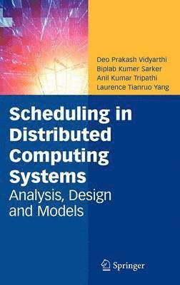 Scheduling in Distributed Computing Systems 1