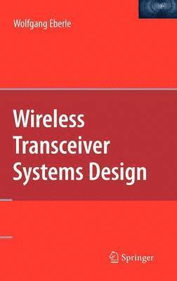 Wolfgang Eberle - Wireless Transceiver Systems Design, Inbunden