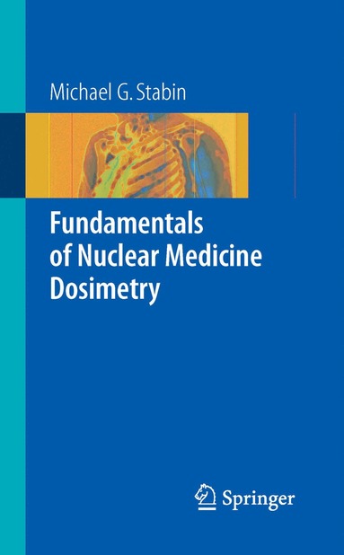 bokomslag Fundamentals of Nuclear Medicine Dosimetry