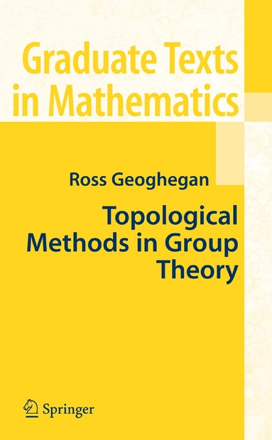 Ross Geoghegan - Topological Methods in Group Theory, Inbunden