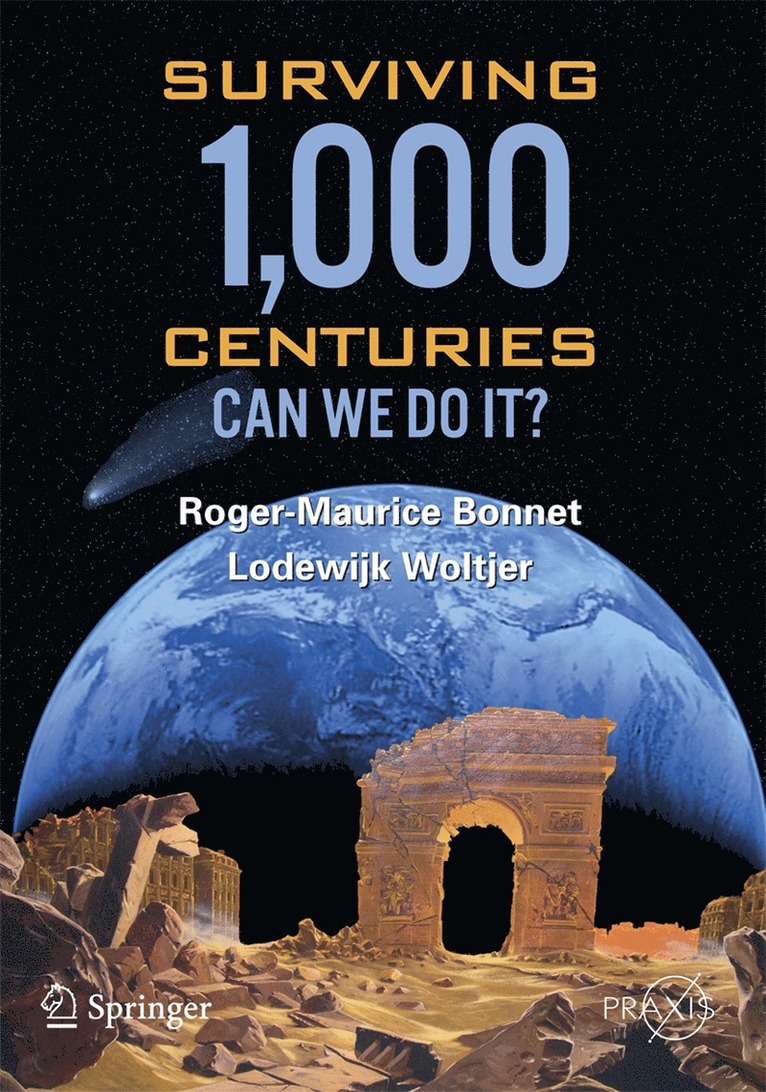 Roger-Maurice Bonnet, Lodewyk Woltjer - Surviving 1000 Centuries, Inbunden