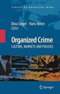 bokomslag Organized Crime: Culture, Markets and Policies