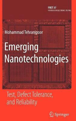 Mohammad Tehranipoor - Emerging Nanotechnologies, Inbunden
