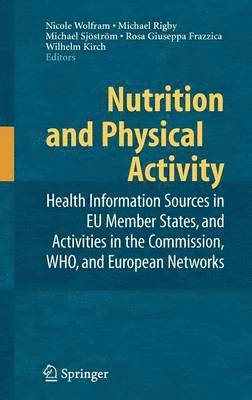 Nicole Wolfram, Michael Rigby, Michael Sjöström, Rosa G. Frazzica, Wilhelm Kirch, Michael Sjostrom - Nutrition and Physical Activity, Inbunden