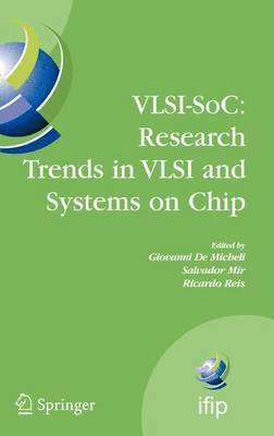 VLSI-SoC: Research Trends in VLSI and Systems on Chip 1